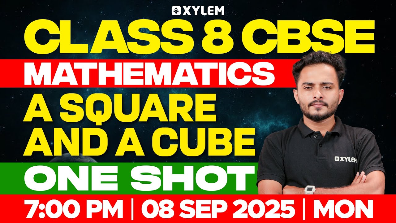 Class 8 CBSE Maths | A Square & a Cube | Xylem Class 8 CBSE