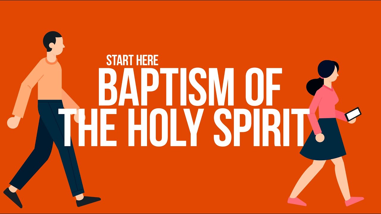 08 Baptism in The Holy Spirit | Start Here