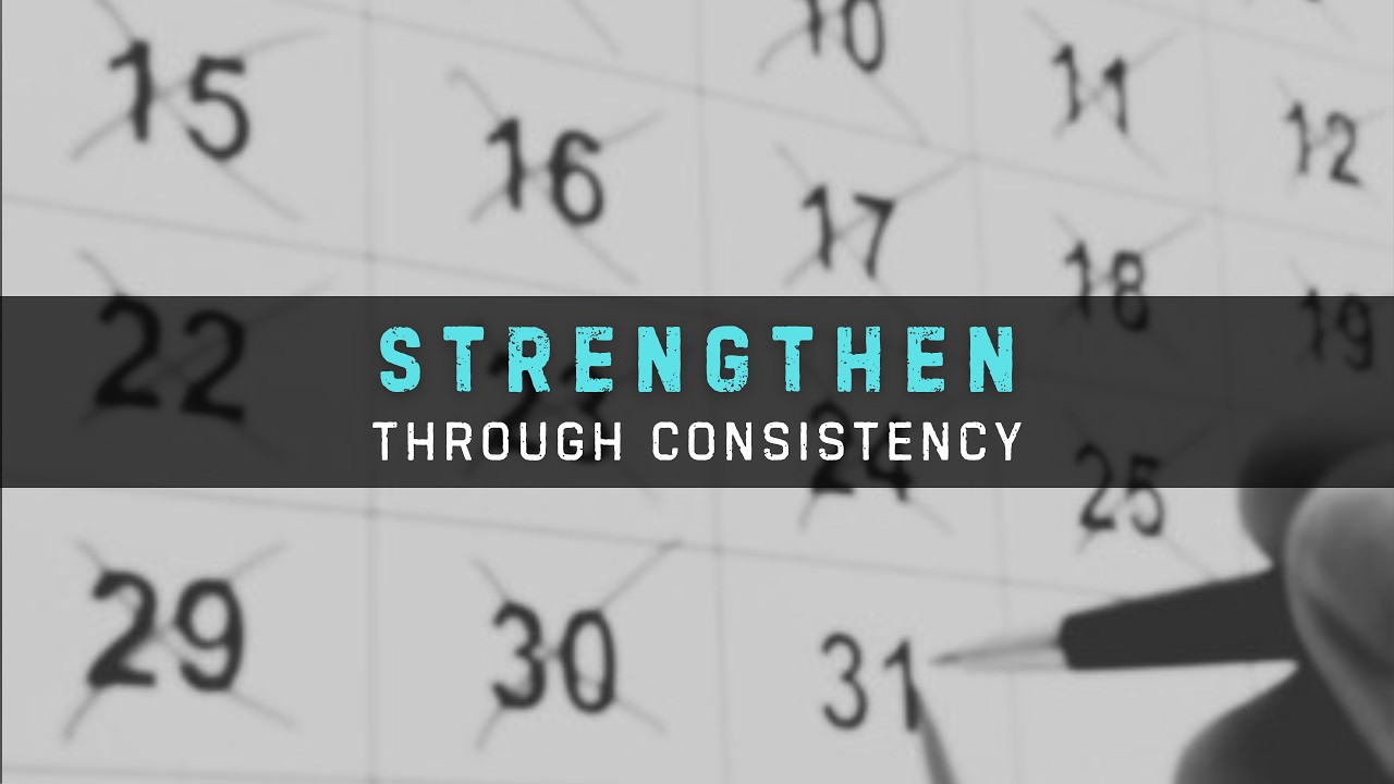 Strengthen Through Consistency | Clint Schwartz