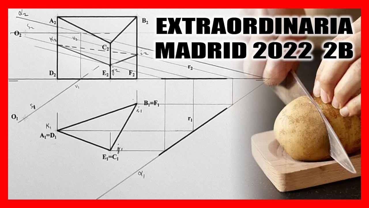 B2 ☠️ Diédrico | EVAU dibujo técnico Madrid 2022 resuelto | Convocatoria extraordinaria