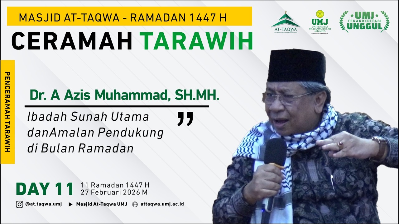 DAY 11 - CERAMAH TARAWIH - Dr. A Azis Muhammad, SH.MH - Masjid At-Taqwa UMJ