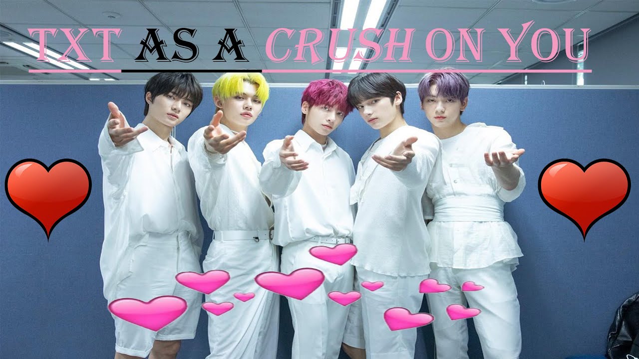 💕 TXT has a crush on you 1 💕  (VOSTFR/Genre neutre)