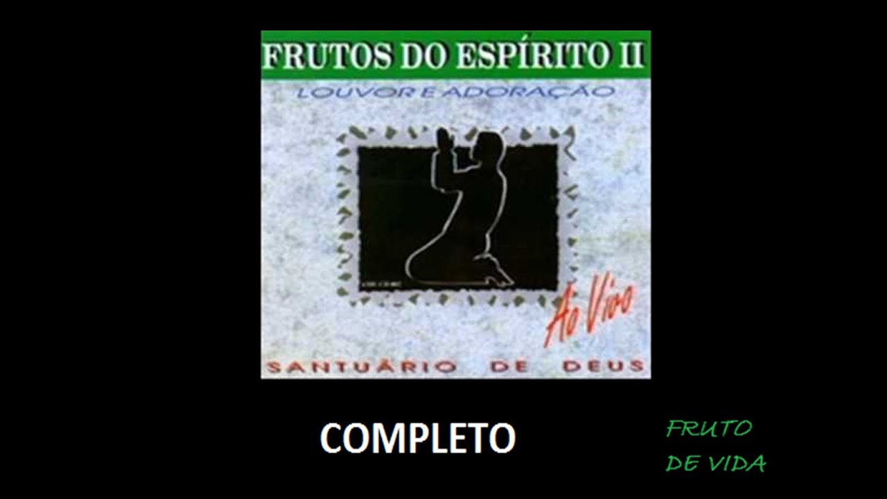 Frutos do Esp&iacute;rito 2- Santu&aacute;rio de Deus (1995) | Daniel Souza (COMPLETO)