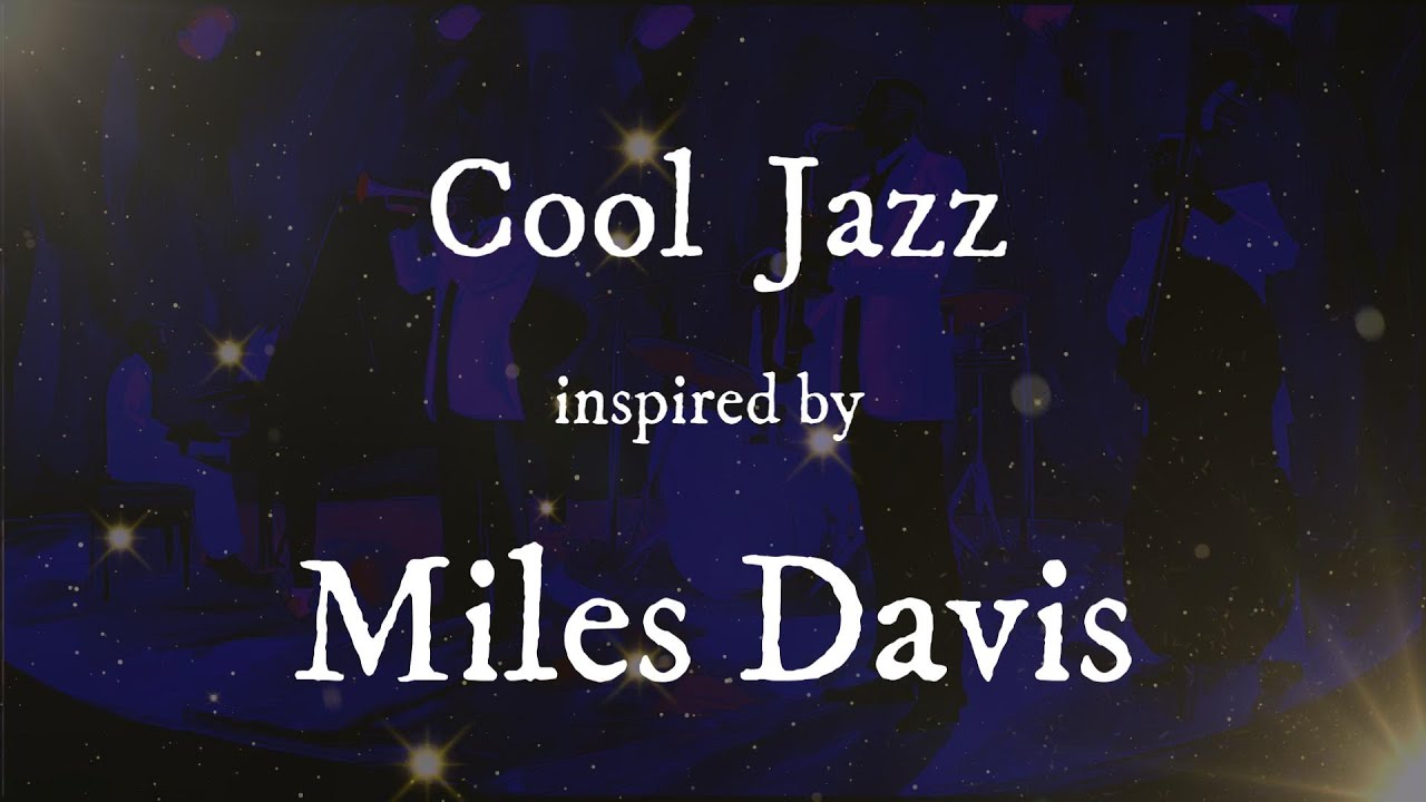 Cool Jazz Quintet クールジャズ| 1950s Modal Jazz Inspired by Miles Davis1950年代｜マイルス・デイビスにインスパイアされたモーダル・ジャズ