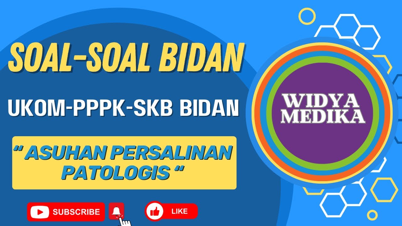 Soal-Soal Bidan UKOM Bidan-PPPK Bidan-SKB Bidan - Asuhan Persalinan Patologis