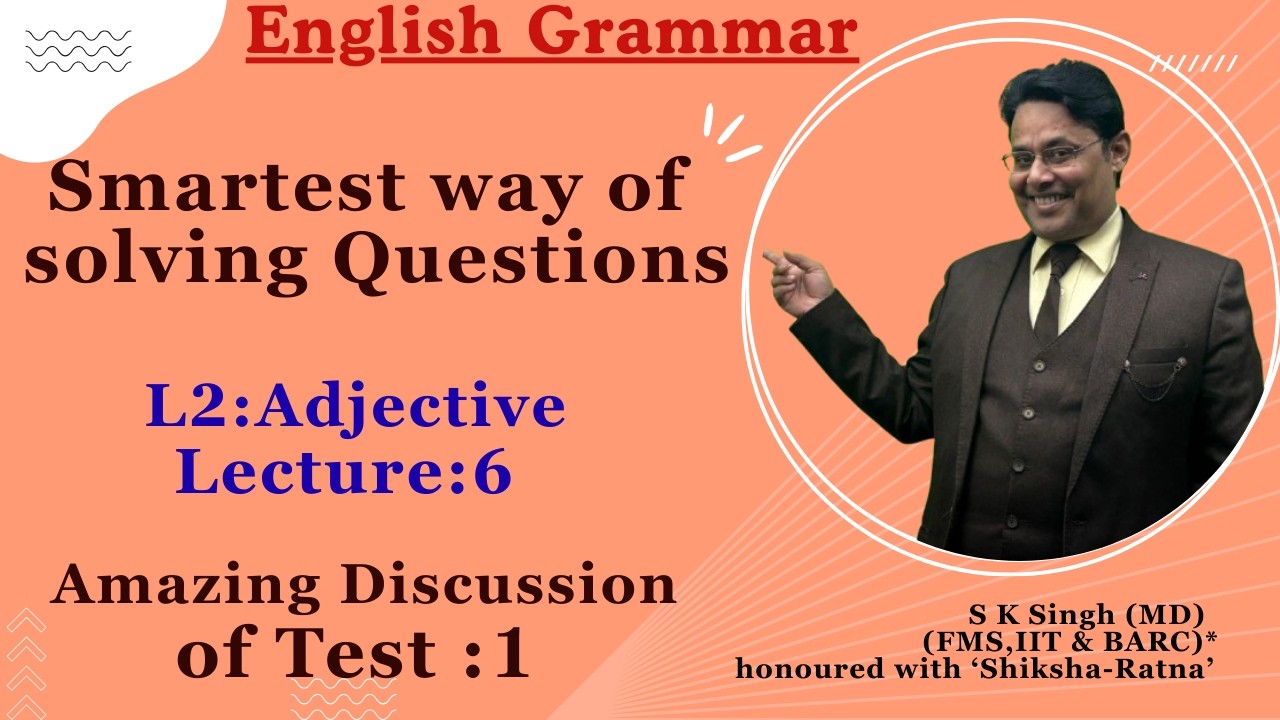 Adjectives in English Grammar-Complete Guide for All Exams 2026 |Lesson2| S K Singh (FMS,IIT,BARC)*