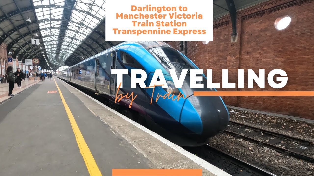 Travelling to Manchester Victoria on Transpennine Express