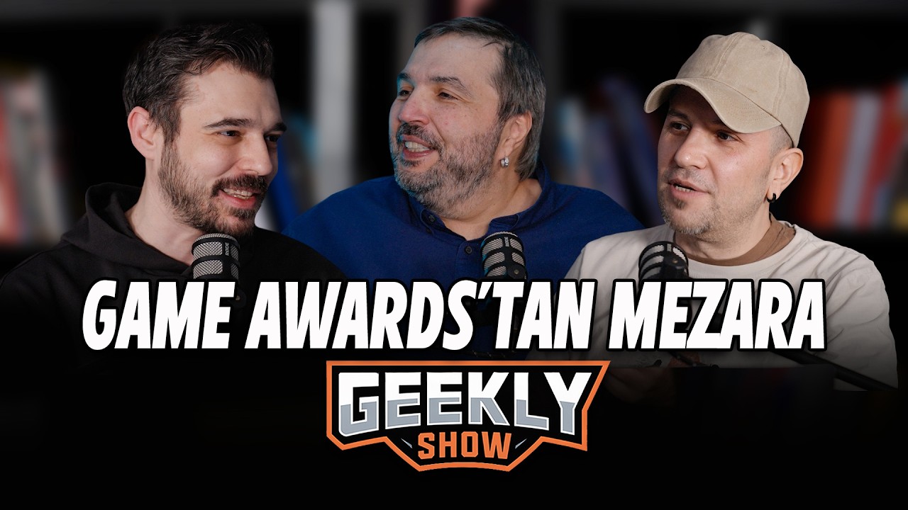 Kaan Kural I Arda Sesli & Merthan Yalçın - Geekly Show #22