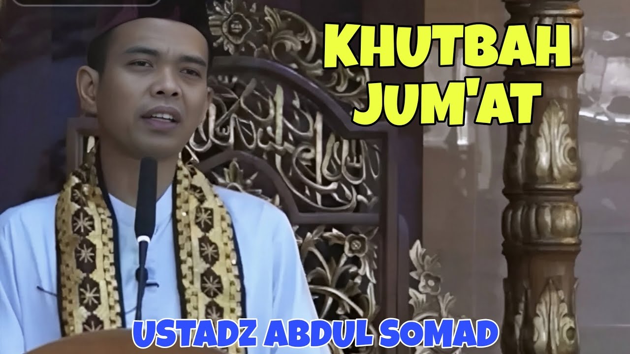 Ceramah Ustadz Abdul Somad || Khutbah Jum'at