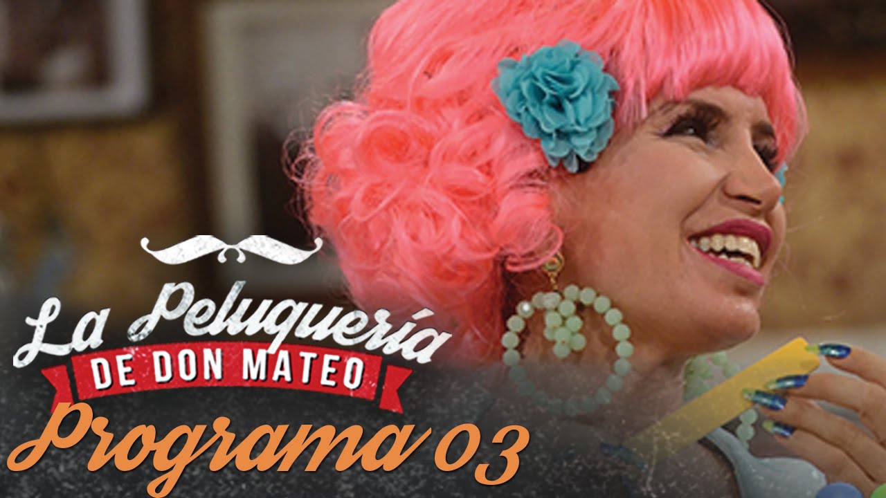 Programa 3 (24-06-2016) - La peluqueria de Don Mateo