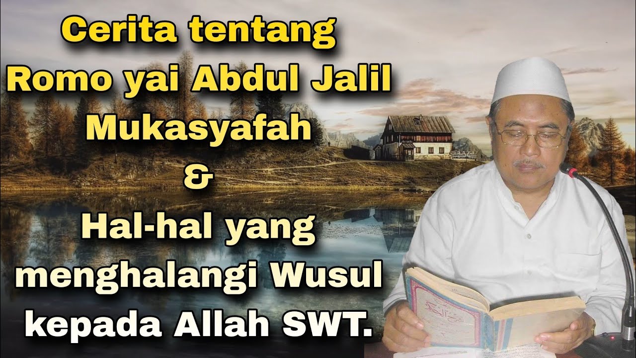 Kh Jamaludin Ahmad | Cerita tentang Romo Yai Abdul Jalil Mukasyafah