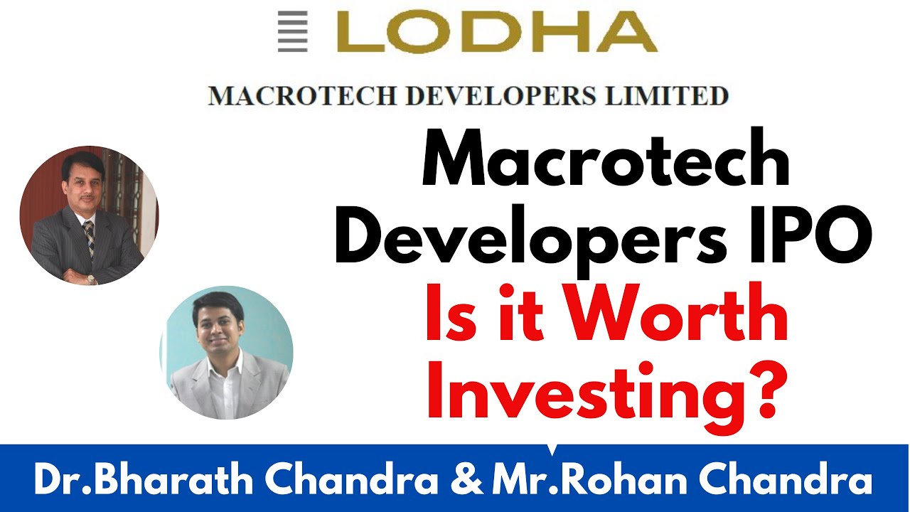 Macrotech Developers IPO Is it Worth Investing? | Dr.Bharath Chandra & Mr.Rohan Chandra