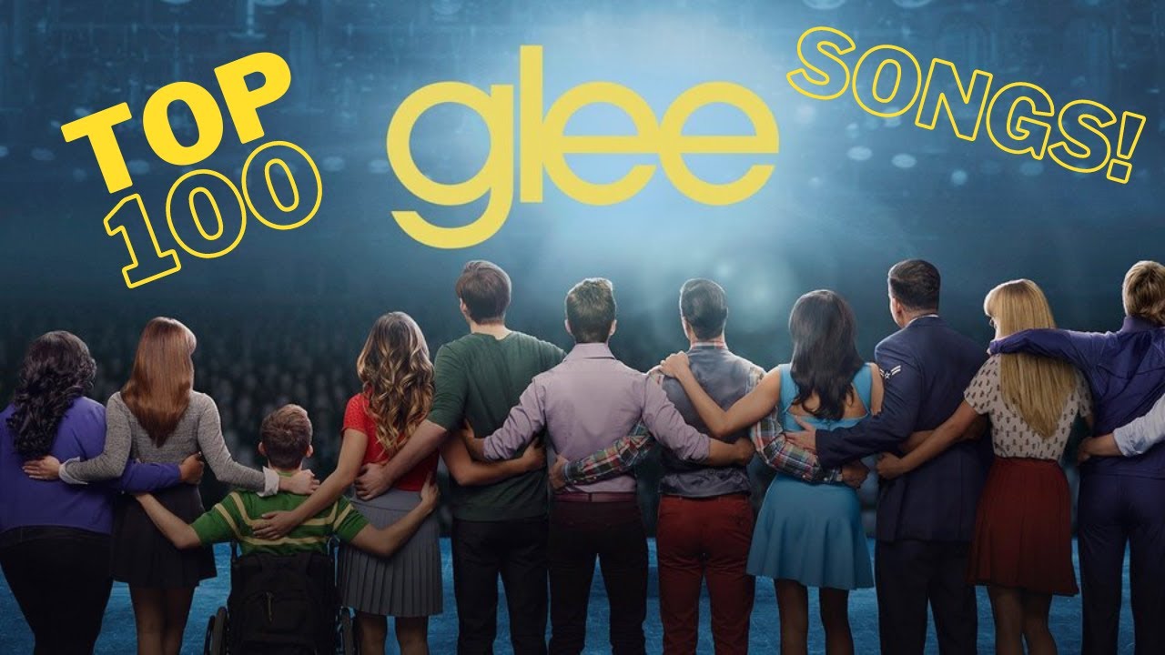 TOP 100 GLEE SONGS!