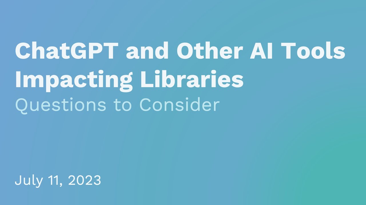 ChatGPT and Other AI Tools Impacting Academic and Research Libraries: Questions to Consider