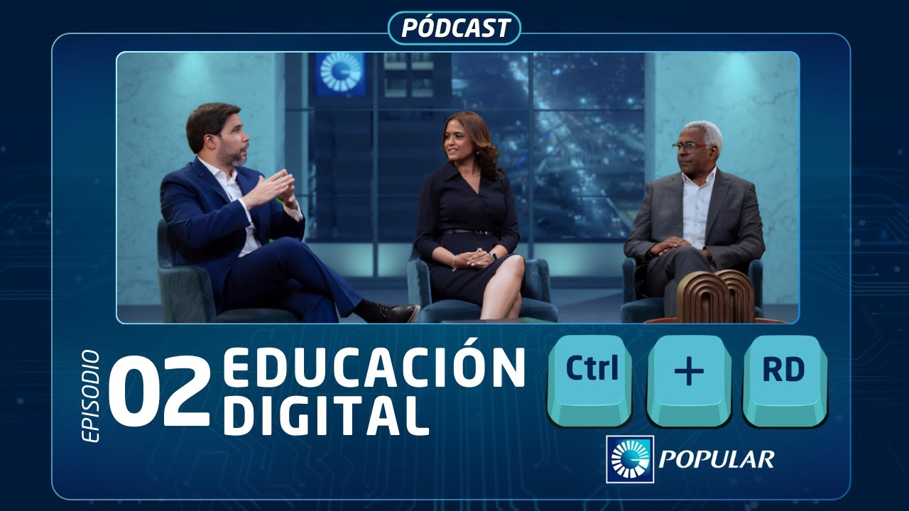 Episodio 2 - Educaci&oacute;n digital: aprender en la era tecnol&oacute;gica