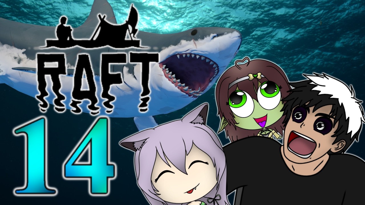 Xadow & Friends Play | Raft | 14