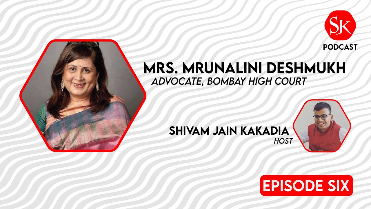 SJK Podcast Ep. 6 – Mrs. Mrunalini Deshmukh (Advocate, Bombay High Court)