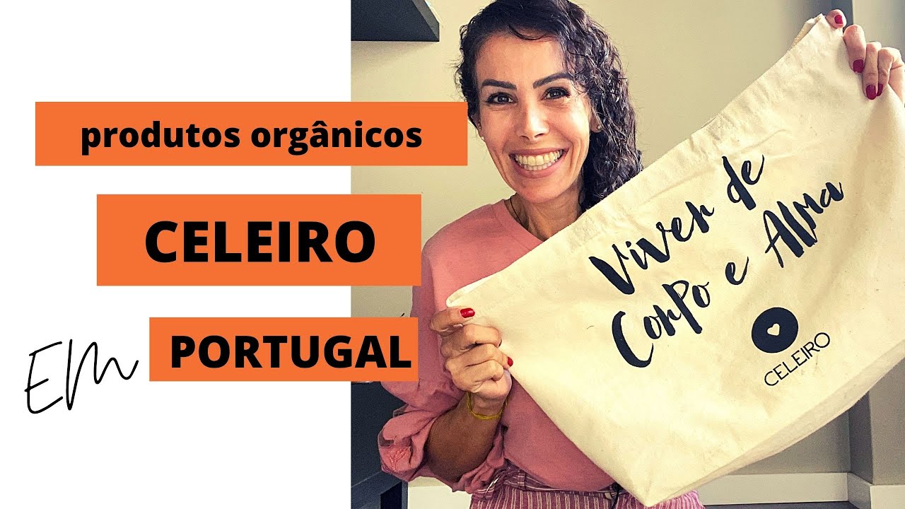 PRODUTOS ORGÂNICOS EM PORTUGAL I CELEIRO