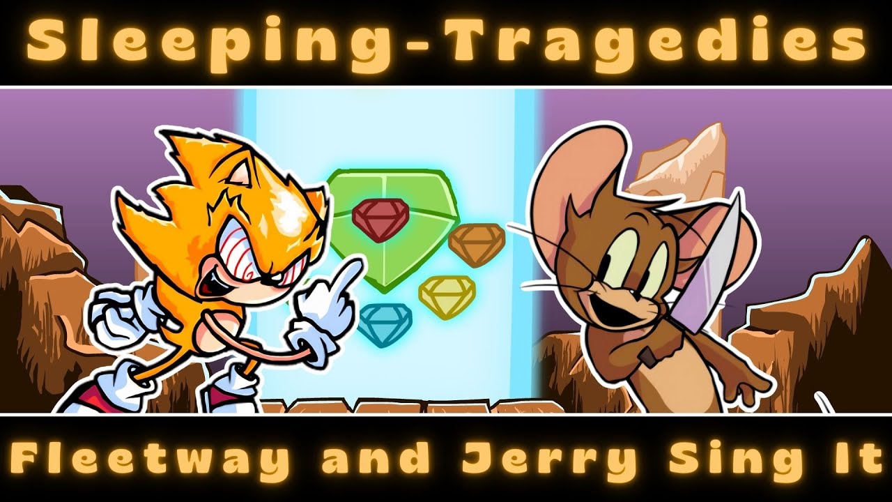 Sleeping Tragedies - But Fleetway Sonic and Jerry Sing It ||  Friday Night Trepidation