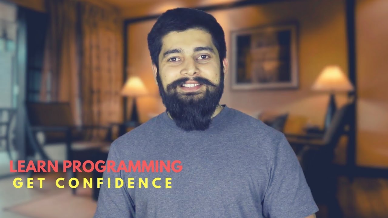 How to learn programming and get confidence in it