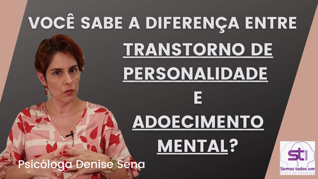 Transtorno de personalidade x Adoecimento mental - VIDEO 1