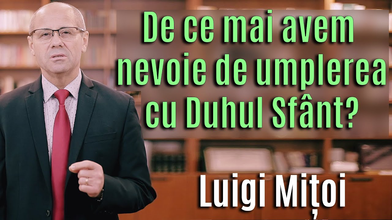 De ce mai avem nevoie de umplerea cu Duhul Sfant
