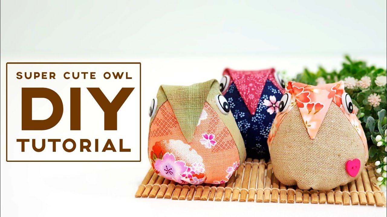 Super cute owl tutorial | 
Easy sewing project【利用布碎制作可爱猫头鹰】#HandyMum❤❤