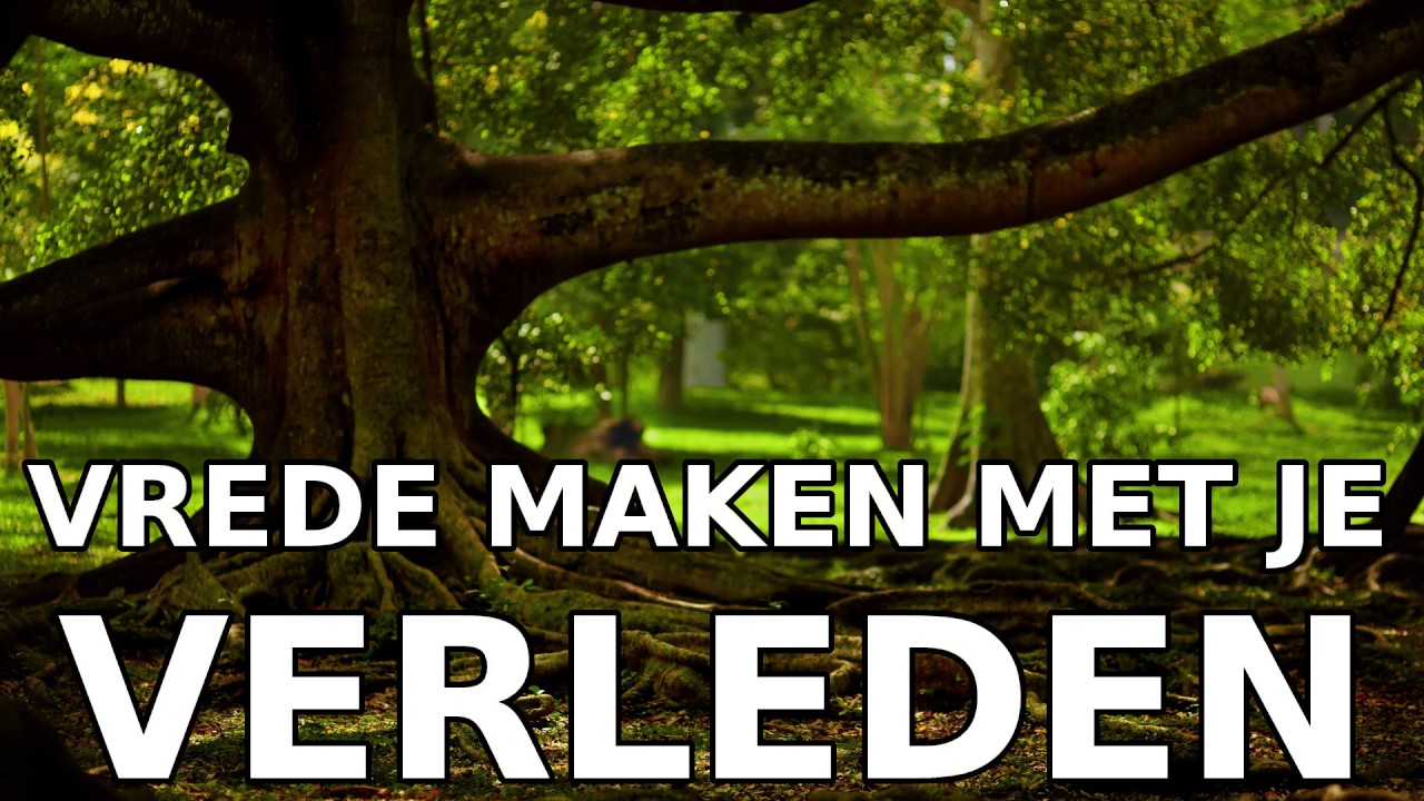 Meditatie Om Vrede Te Maken Met Je Verleden