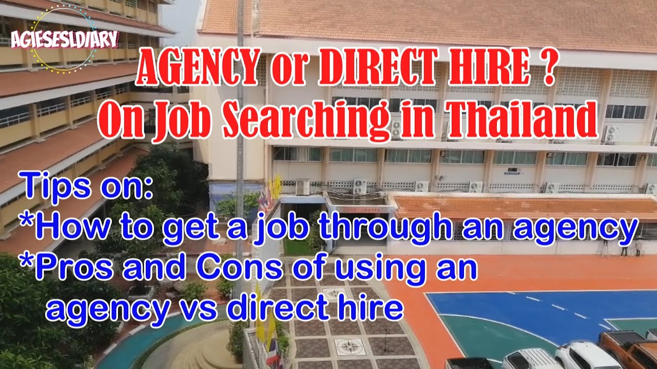 AGENCY vs DIRECT HIRE: Getting a Teaching Job in Thailand for Non-Native English Speakers