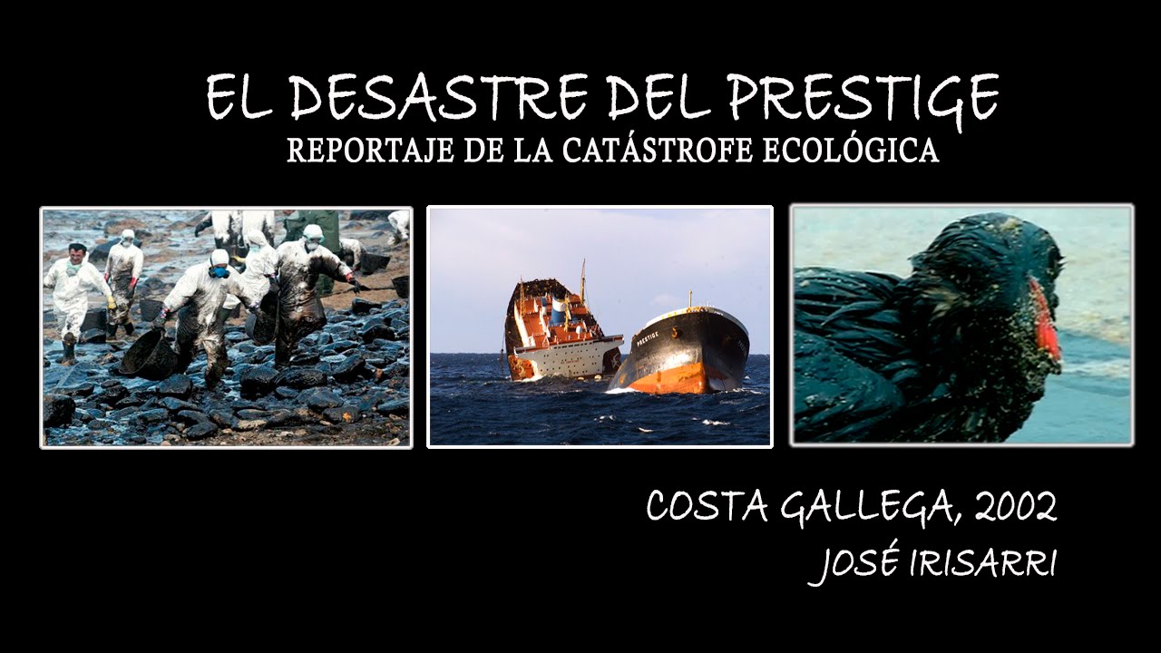El desastre del Prestige - 2002 -  Reportaje