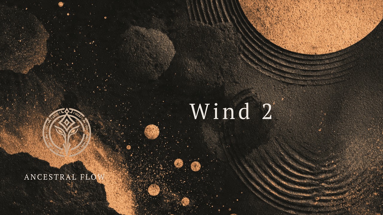 Wind • Deep Ritual Vibes | Afro Organic House & Tribal Flows