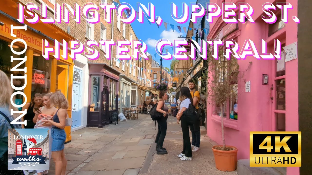 London Walk Summer 4K - Hip & Trendy Islington - Cool Cafes, Hidden Alleys, Grand Squares.