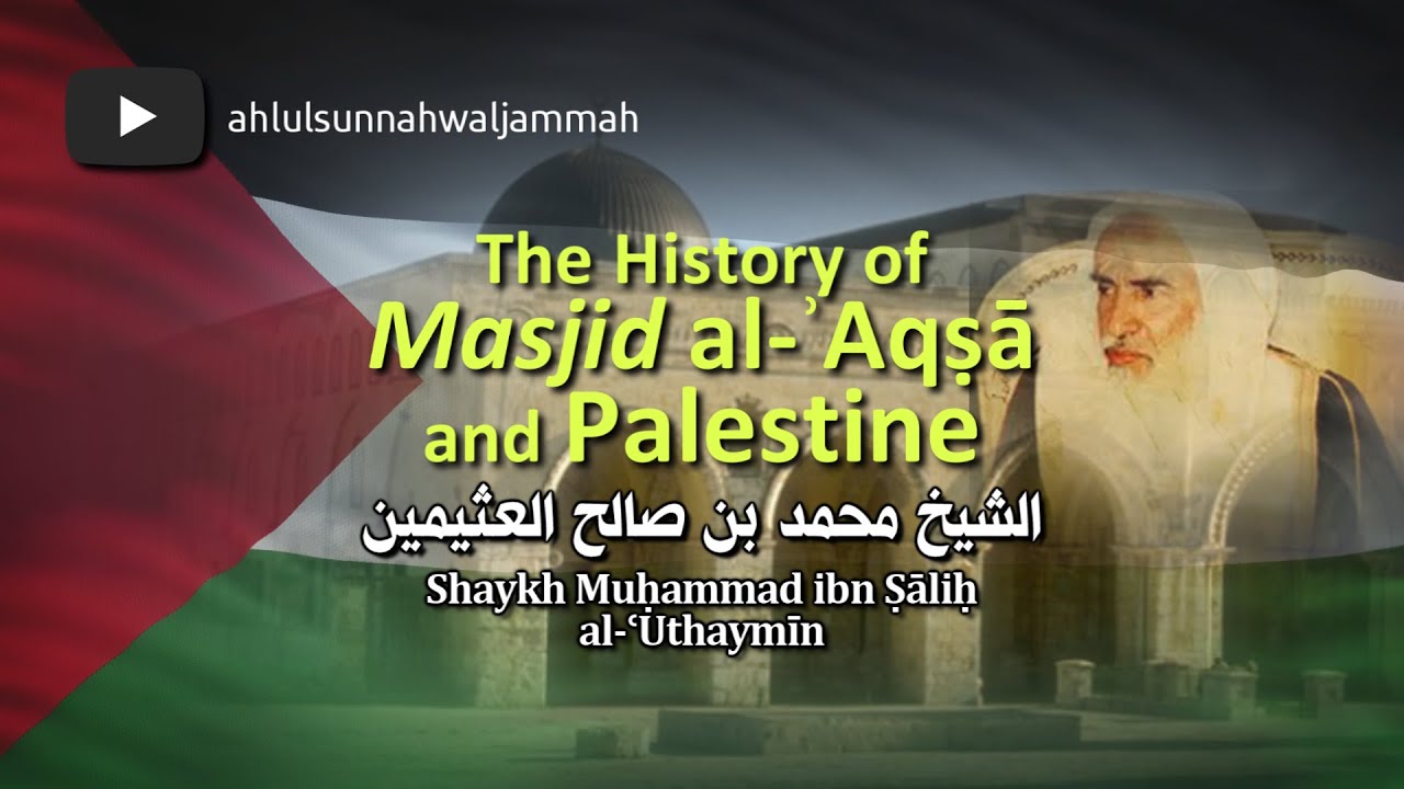 The History of Masjid al-Aqsa and Palestine