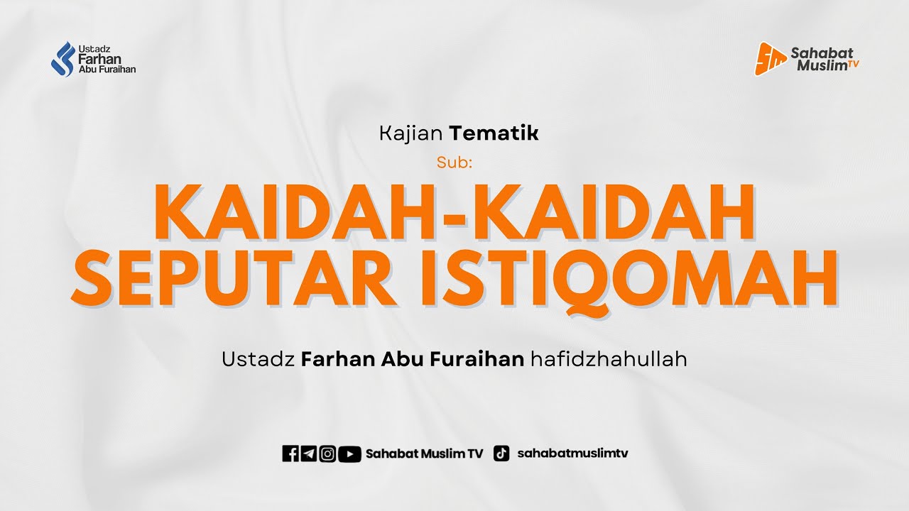 [LIVE] KAIDAH-KAIDAH SEPUTAR ISTIQOMAH - Ustadz Farhan Abu Furaihan