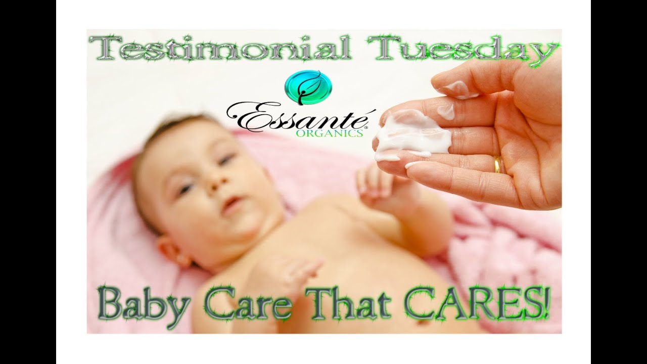 Baby Care That Cares - Essante Organics Testimonial Tuesday 100% Toxic-Free Baby Products!