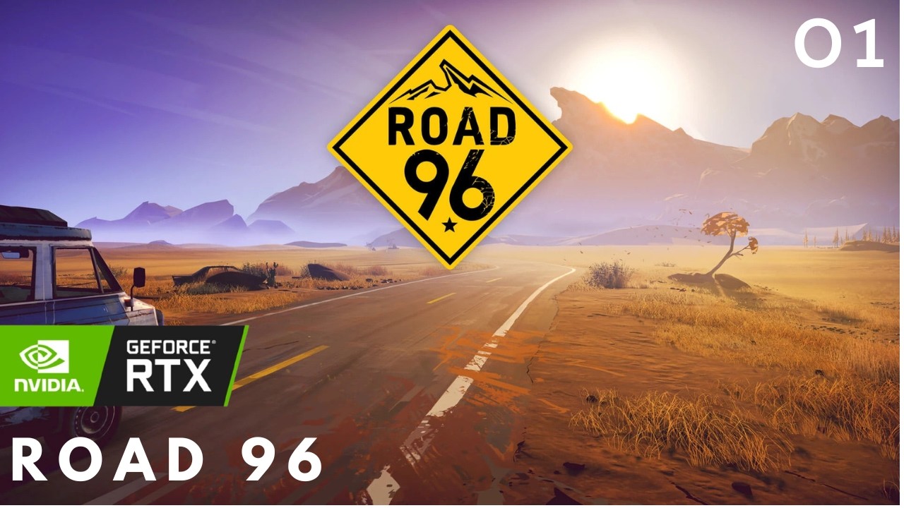 Road96 | Episode 01 | RTX 3070 | Ryzen 7 5700x |