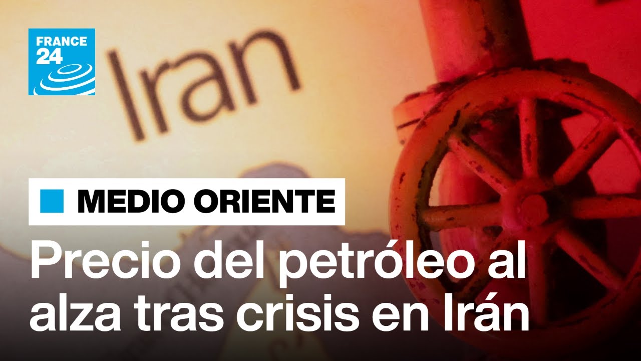 🔴 En vivo: crisis en Irán impulsa el alza de los precios del petróleo