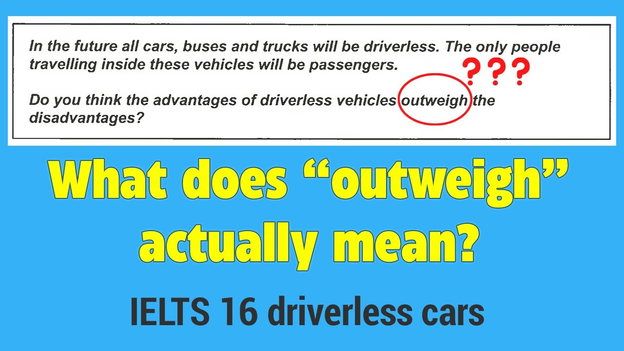 что означает OUTWEIGH в *преимущества перевешивают недостатки* //письменное задание IELTS 2