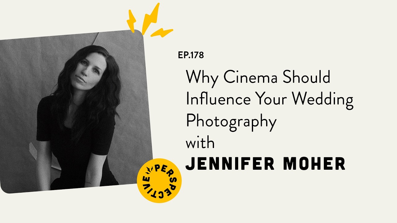 Why Cinema Should Influence Your Wedding Photography with Jennifer Moher