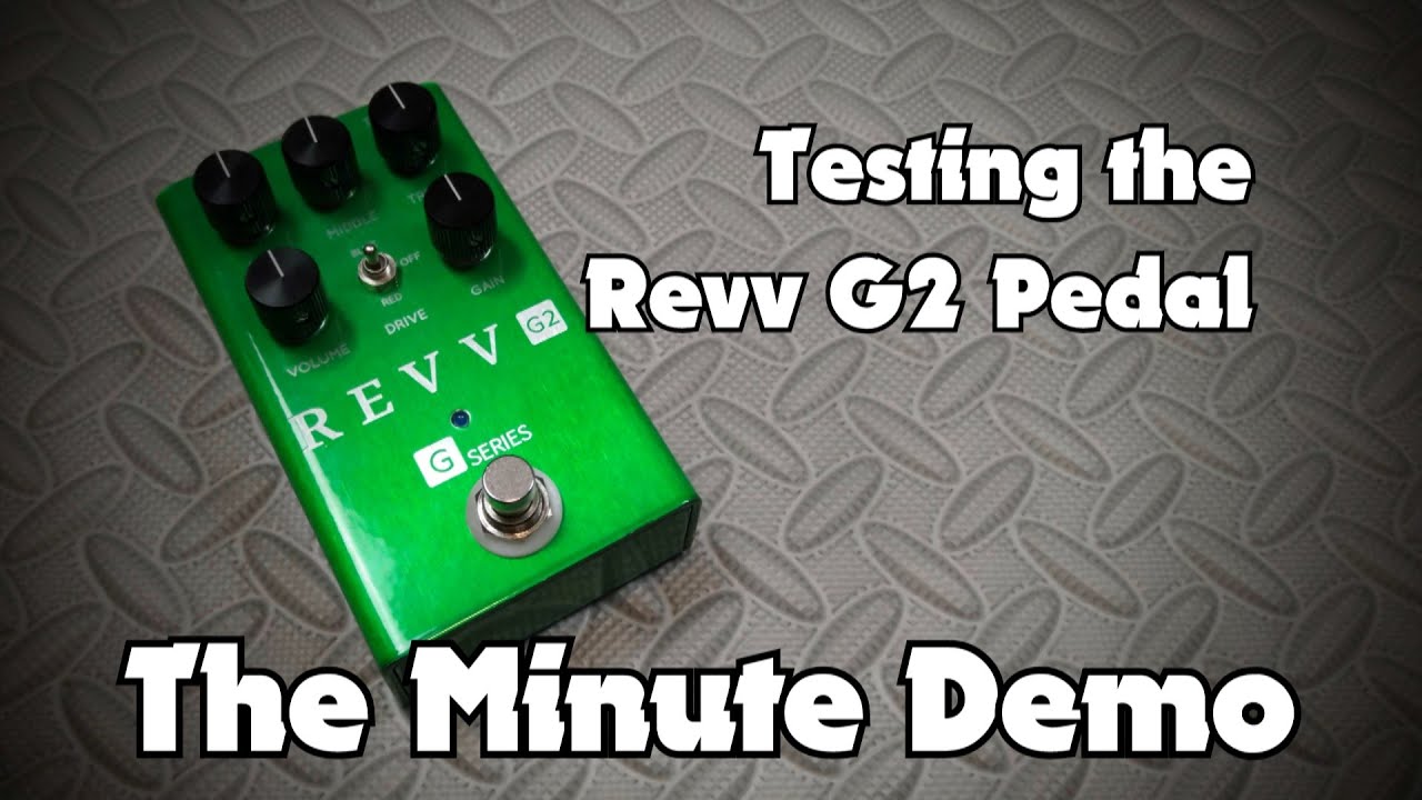 * The Minute Demo * Revv G2 overdrive distortion with Boss Katana Amp clean channel
