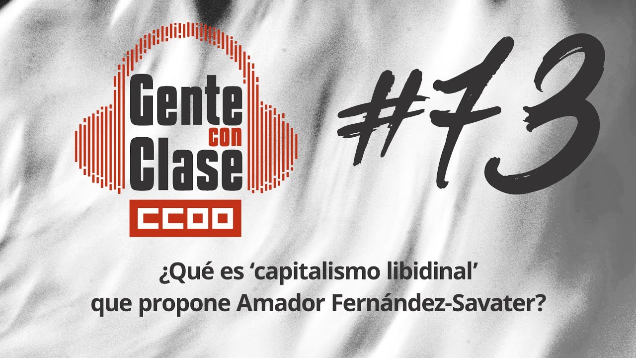 73. &iquest;Qu&eacute; es capitalismo libidinal que propone Amador Fern&aacute;dez-Savater?