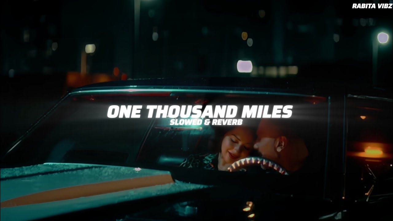 One Thousand Miles : Slowed & Reverb - Yo Yo Honey Singh - RABITA VIBZ 