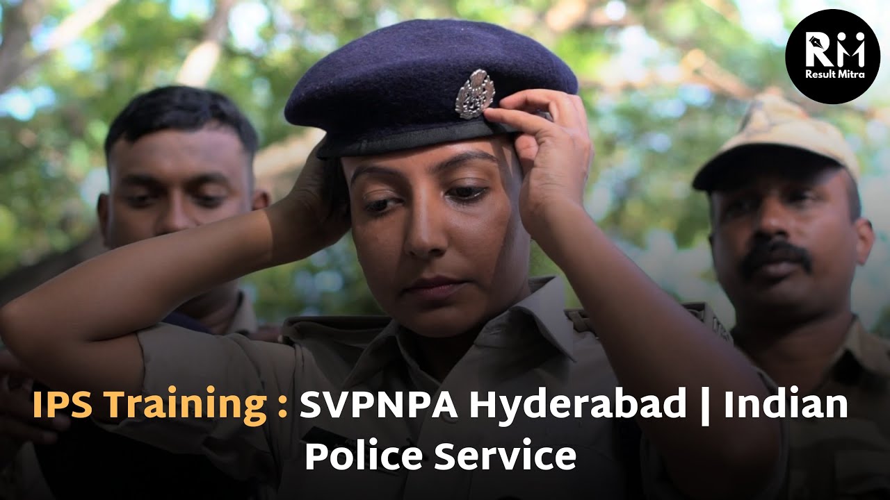 IPS Training : SVPNPA Hyderabad | Indian Police Service @Dhyeya IAS @Drishti IAS