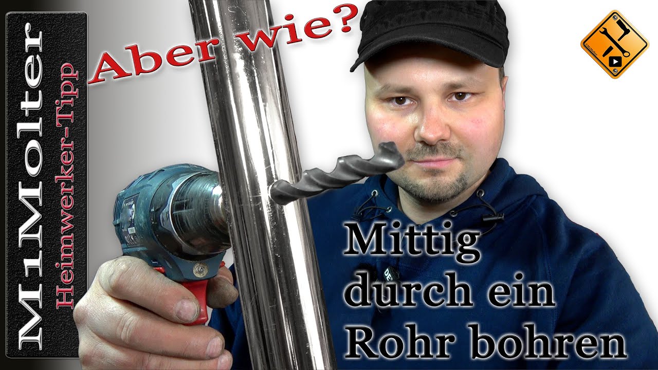 Mittig durch ein Rohr bohren - Aber wie?