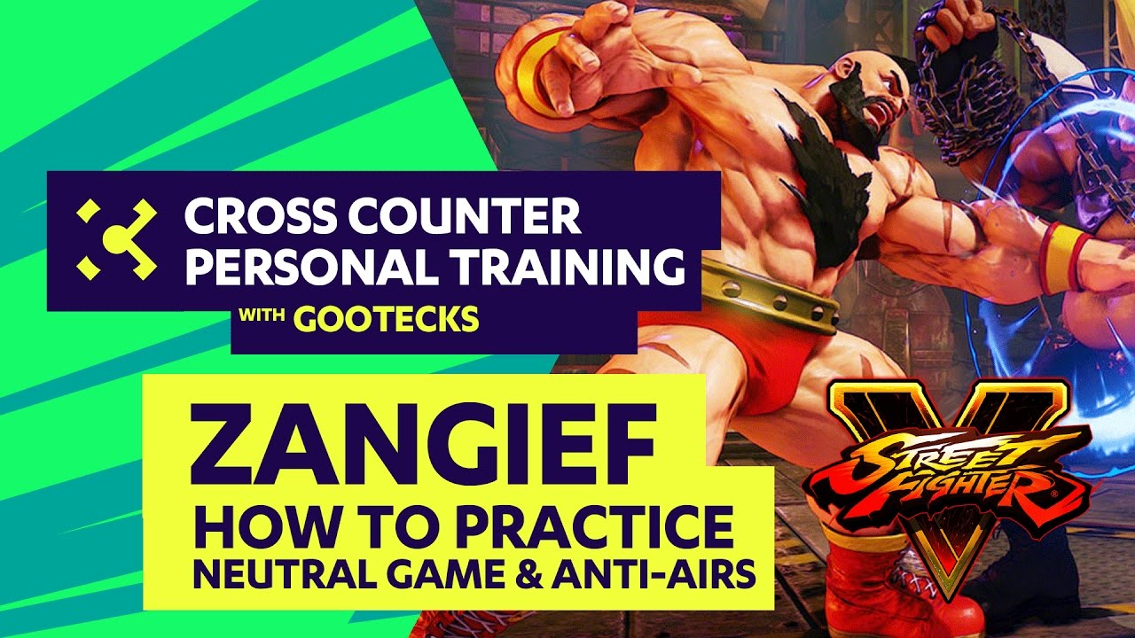 How to Practice Neutral Game & Anti-Airs w/ Zangief and gootecks - Street Fighter V Tutorial