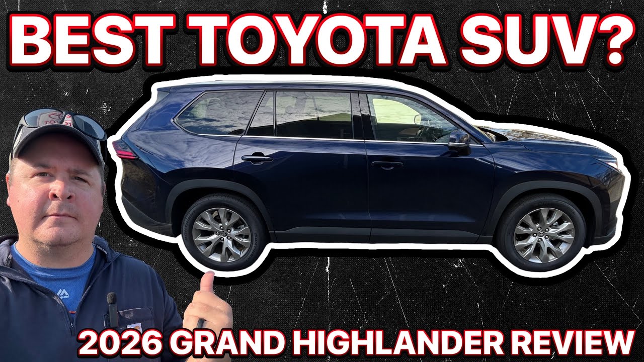 2026 Toyota Grand Highlander: Review & Test Drive