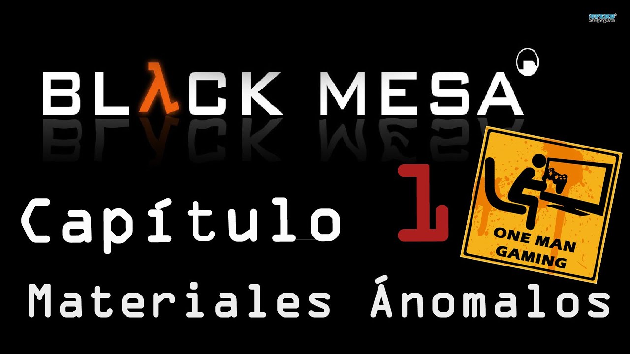 Black Mesa - Capitulo 1 - Materiales Anómalos