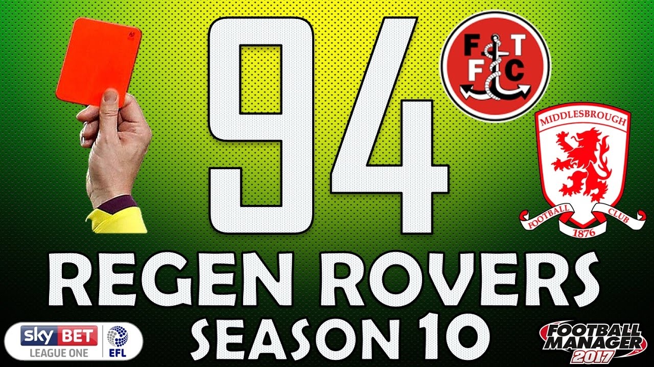 Regen Rovers | #94 Red Cards, Penalties & Tinkering! | Football Manager 2017 Create-A-Club Career