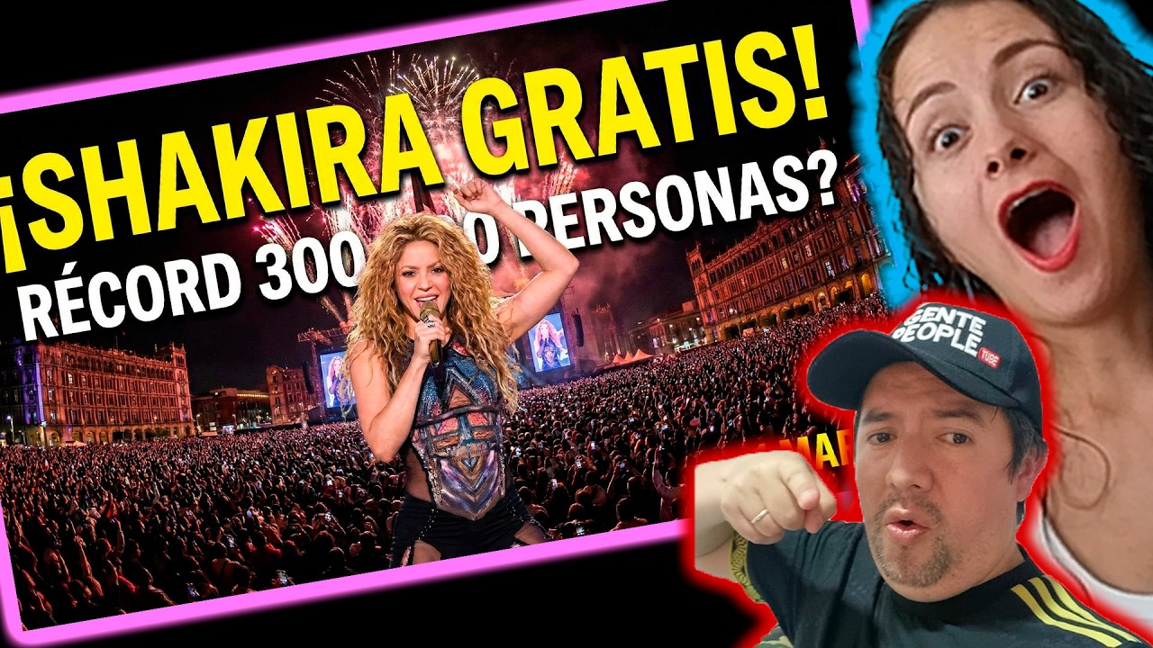 ¡SHAKIRA GRATIS! 😱 ¿Romperá el RÉCORD de 300.000 personas en el Zócalo?