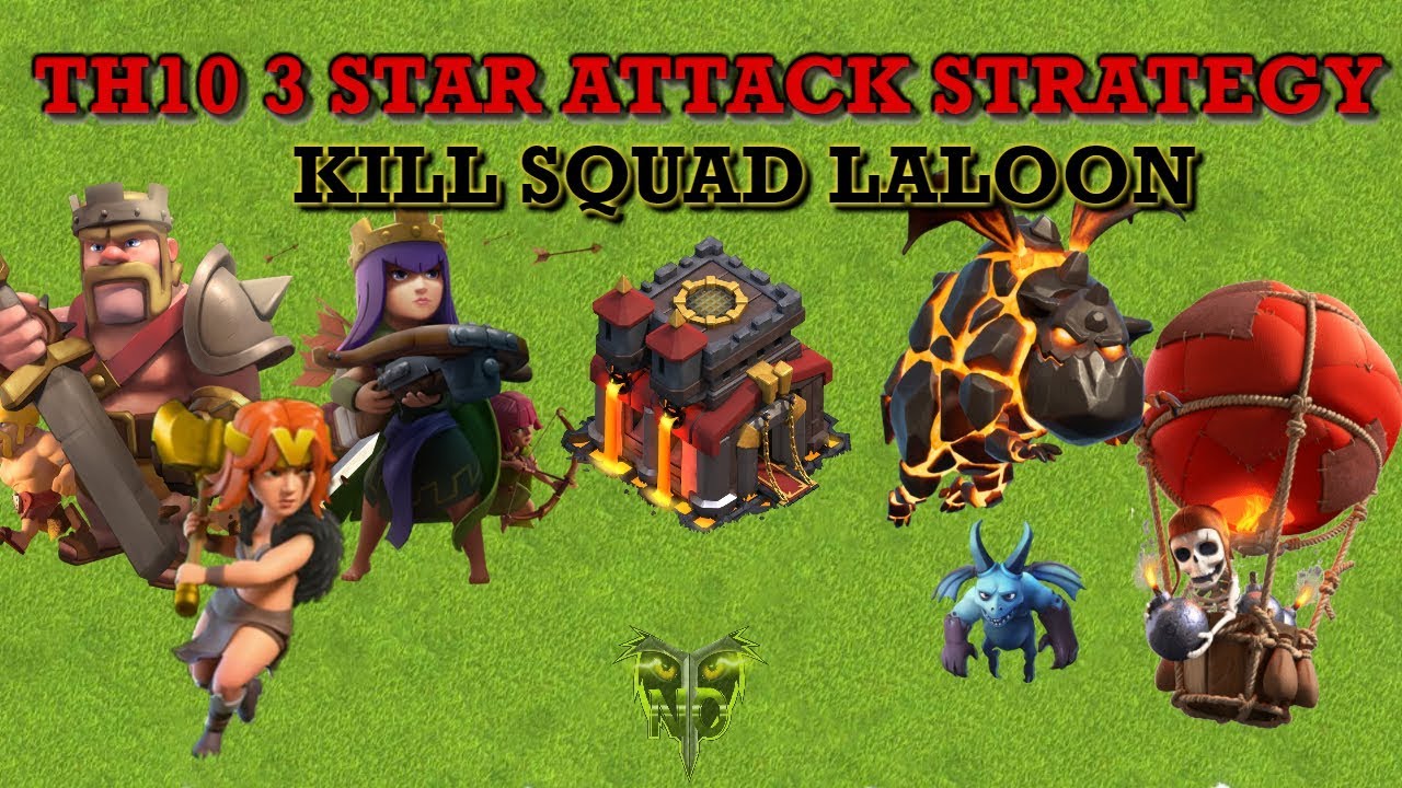 TH10 3 Star Attack Strategy - Kill Squad Laloon - Clash of Clans 2019